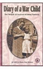 Diary of a War Child: The Memoir of Gertrud Schakat Tammen (Cover-to-Cover Books Series) - Gertrud Schakat Tammen, Diana Star Helmer