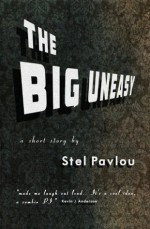 The Big Uneasy - Stel Pavlou