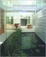 Interiorscapes: Gardens Within Buildings - Paul Cooper, Mitchell Beazley, Richard Dawes, Michael Freeman, Amzie Viladot, Michiko Rico Nosé