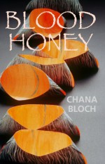 Blood Honey - Chana Bloch