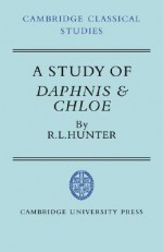 A Study of Daphnis and Chloe - Richard L. Hunter