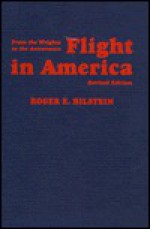 Flight in America - Roger E. Bilstein