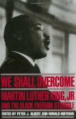 We Shall Overcome - Peter J. Albert, Ronald Hoffman