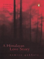 Himalayan Love Story - Namita Gokhale