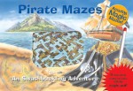 Amazing Magic Mazes: Pirate Mazes: A Swashbuckling Adventure - Pinwheel, James Harrison, Robin Carter