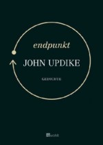 endpunkt: Gedichte - John Updike, Susanne Höbel, Helmut Frielinghaus