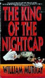 The King of the Nightcap - William Murray