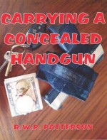 Carrying a Concealed Handgun - Robert Patterson