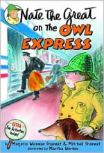 Nate the Great on the Owl Express - Marjorie Weinman Sharmat, Mitchell Sharmat, Martha Weston, Marc Simont