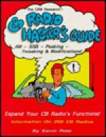 CB radio hacker's guide - Kevin Ross, Bill Sanders