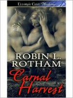 Carnal Harvest - Robin L. Rotham