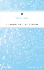 Mills & Boon : Coming Home To The Cowboy (The Brides of Bella Lucia) - Patricia Thayer