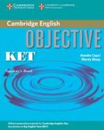 Objective KET Student's Book (Objective) - Annette Capel, Wendy Sharp