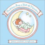 Babies Are A Bit Of Heaven - Joan Walsh Anglund