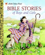 Bible Stories of Boys and Girls - Christin Ditchfield, Jerry Smath