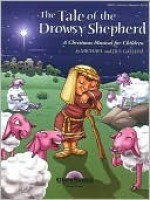 The Tale of the Drowsy Shepherd: A Christmas Musical for Children - Jill Gallina, Michael Gallina