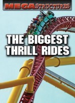 The Biggest Thrill Rides - Susan K. Mitchell