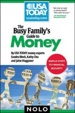 The Busy Family's Guide to Money - Sandra Block, Kathy Chu, John M. Waggoner