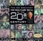 The 60 Greatest Old-Time Radio Shows of the 20th Century selected by Walter Cronkite - Walter Cronkite