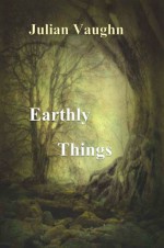 Earthly Things - Lee Thompson, Julian Vaughn