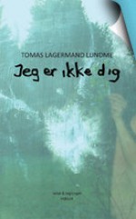 Jeg er ikke dig - Tomas Lagermand Lundme