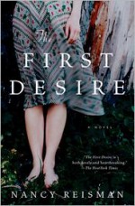 The First Desire - Nancy Reisman