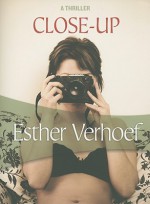 Close Up - Esther Verhoef, Paul Vincent