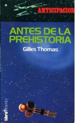 Antes de la prehistoria - Gilles Thomas