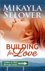 Building for Love - Mikayla Selover