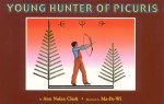 Young Hunter of Picuris - Ann Nolan Clark, Ma-Pe-Wi