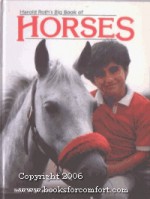 Harold Roth's Big Book of Horses - Harold Roth, Margo Lundell