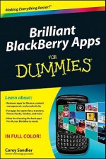 Brilliant Blackberry Apps for Dummies - Corey Sandler