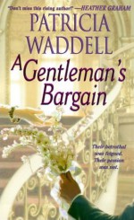 A Gentleman's Bargain - Patricia Waddell