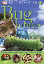 Bug Hunter (Smithsonian) - David Burnie