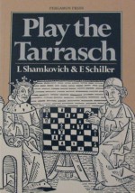 Play The Tarrasch - Leonid Shamkovich, Eric Schiller