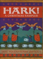 Hark! A Christmas Sampler - Jane Yolen, Tomie dePaola, Adam Stemple