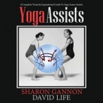 Yoga Assists - Sharon Gannon, David Life