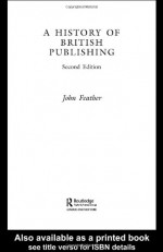 A History of British Publishing - John Feather