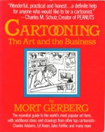 Cartooning: The art and the business - Mort Gerberg