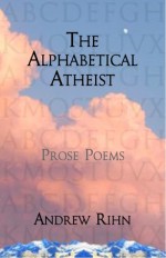 The Alphabetical Atheist - Andrew Rihn