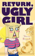 Return, Ugly Girl - Steve Ressel