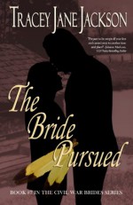 The Bride Pursued - Tracey Jane Jackson