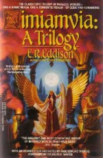 Zimiamvia: A Trilogy - E.R. Eddison, Paul Edmund Thomas, Douglas E. Winter