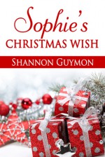 Sophie's Christmas Wish - Shannon Guymon