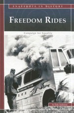 Freedom Rides: Campaign for Equality (Snapshots in History) - Dale Anderson