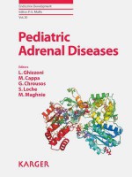 Pediatric Adrenal Diseases: Workshop, Turin, May 2010 (Endocrine Development) - Lucia Ghizzoni, Marco Cappa, George Chrousos, Sandro Loche, Mohamad Maghnie