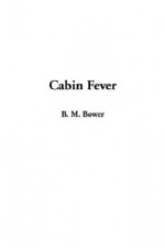 Cabin Fever - B.M. Bower