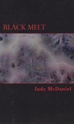 Black Melt - Indy McDaniel