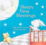 Sleepy Time Blessings - Sally Anne Conan, Nicole Rutten