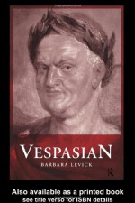 Vespasian (Roman Imperial Biographies) - Barbara Levick